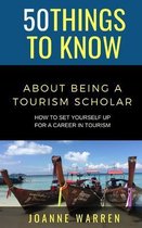 50 Things to Know Travel- 50 Things to Know about Being a Tourism Scholar