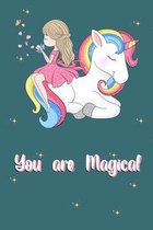 You are magical