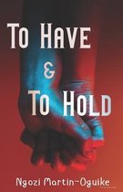 To Have and To Hold