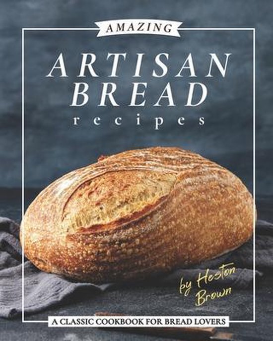 Amazing Artisan Bread Recipes - cover