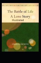 The Battle of Life A Love Story Illustrated