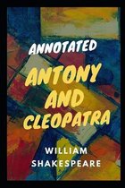 Antony and Cleopatra Annotated