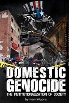 Domestic Genocide