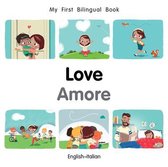 My First Bilingual Book- My First Bilingual Book–Love (English–Italian)