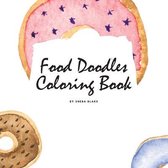Food Doodles Coloring Book for Children (8.5x8.5 Coloring Book / Activity Book)