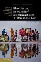 Cambridge Studies in International and Comparative LawSeries Number 154- Minorities and the Making of Postcolonial States in International Law