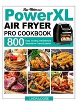 The Ultimate PowerXL Air Fryer Pro Cookbook