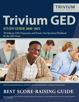 Trivium GED Study Guide 2020-2021 All Subjects