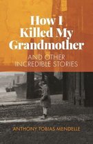 How I killed my grandmother