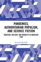 Visual Modernities - Pandemics, Authoritarian Populism, and Science Fiction