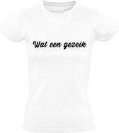 Wat een gezeik dames t-shirt | Chanteau meiland | Martien Meiland | grappig | gezeik |wijnen | cadeau | Wit