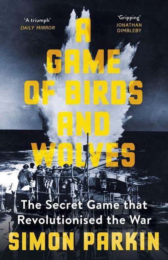 Boekomslag met de titel 'A GAME OF BIRDS AND WOLVES', met op de achtergrond een explosie en op de voorgrond een schip met militairen.