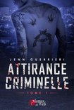 Attirance Criminelle 1 - Attirance Criminelle - Tome 1