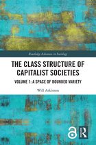 Routledge Advances in Sociology - The Class Structure of Capitalist Societies