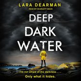 Deep Dark Water