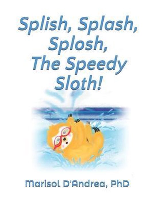 Splish, Splash, Splosh, The Speedy Sloth! - cover