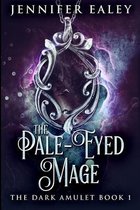 The Pale-Eyed Mage