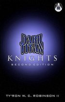 Dark Titan Universe Saga- Dark Titan Knights