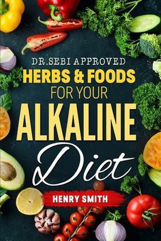 Dr.Sebi Approved Herbs & Foods for Your Alkaline Diet - cover