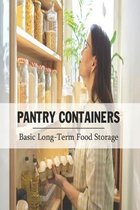 Pantry Containers: Basic Long-Term Food Storage