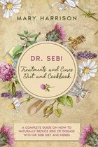 DR. SEBI. Treatments and Cures - Diet and Cookbook