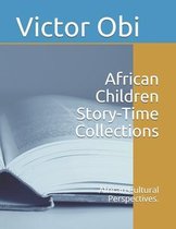 African Children Story-Time Collections.- African Children Story-Time Collections