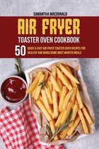 Air Fryer Toaster Oven Cookbook