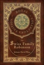 The Swiss Family Robinson (Royal Collector's Edition) (Case Laminate Hardcover with Jacket)
