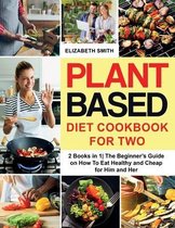 Plant Based Diet Cookbook for Two
