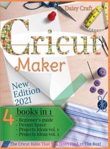 Cricut Maker: 4 Books in 1