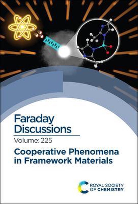 Cooperative Phenomena in Framework Materials: Faraday Discussion 225 ...