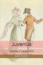 Juvenilia - Volume III