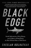 Black Edge Inside Information, Dirty Money, and the Quest to Bring Down the Most Wanted Man on Wall Street