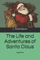 The Life and Adventures of Santa Claus