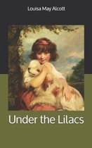 Under the Lilacs