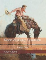 Reed Anthony, Cowman