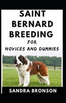 Saint Bernard Breeding For Novices And Dummies