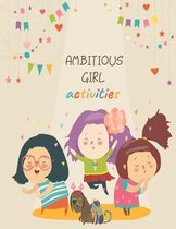 Ambitious Girl Activities