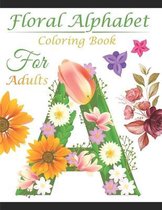 Floral Alphabet Coloring Book For Adults