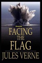 Facing the Flag Illustrated
