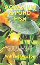 Aquarium & Pond Fish: Aquarium & Pond Fish
