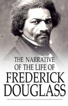 Narrative of the Life of Frederick Douglass