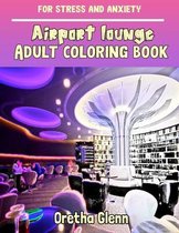 AIRPORT LOUNGE Adult coloring book for stress and anxiety