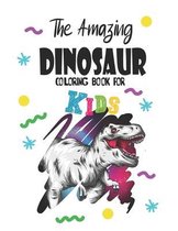 The Amazing Dinosaur Coloring book for Kids