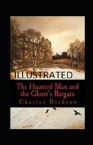The Haunted Man and the Ghost's Bargain Illustrated