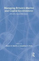 Routledge Advances in Maritime Research- Managing Britain's Marine and Coastal Environment