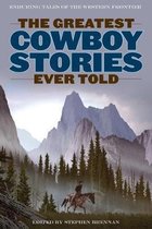 Greatest-The Greatest Cowboy Stories Ever Told