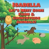 Isabella Let's Meet Some Farm & Countryside Animals!