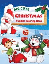 Big Cute Christmas Toddler Coloring Book