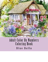 Adult Coloring by Numbers Books- Adult Color By Numbers Coloring Book